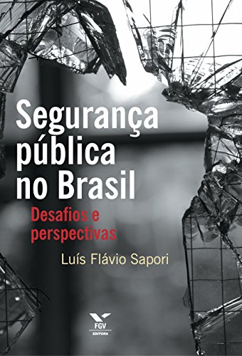 Capa do livro: Segurança pública no Brasil: desafios e perspectivas - Ler Online pdf