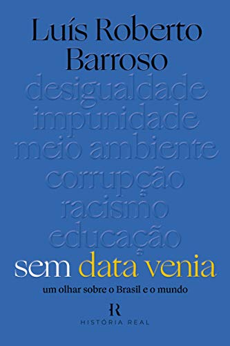 Capa do livro: Sem Data Venia: Um Olhar Sobre o Brasil e o Mundo - Ler Online pdf