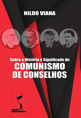 Capa do livro: Sobre a História e Significado do Comunismo de Conselhos - Ler Online pdf