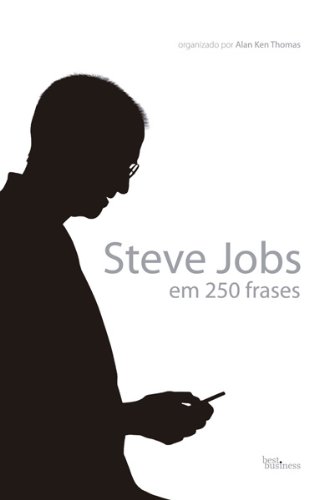 Capa do livro: Steve Jobs em 250 frases - Ler Online pdf