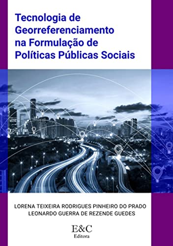 Livro PDF: Tecnologia De Georreferenciamento Na Formulação De Políticas Públicas Sociais