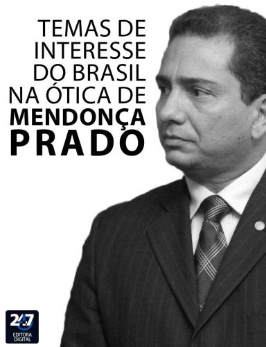 Livro PDF: Temas de interesse do Brasil na ótica de Mendonça Prado