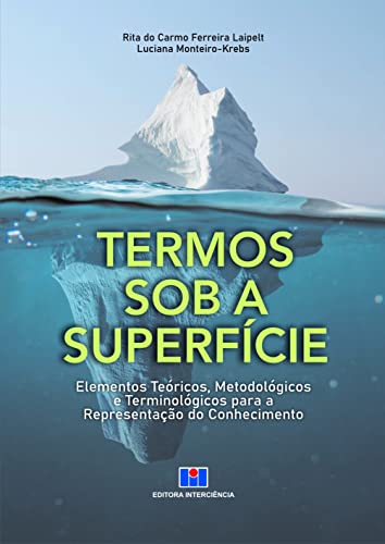 Livro PDF: Termos Sob a Superfície; Elementos teoricos, metodologicos e terminologicos para a representacao do conhecimento