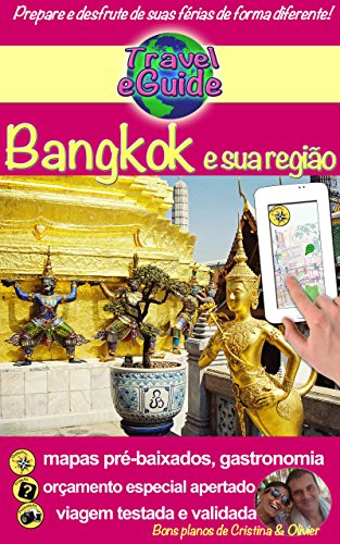 Livro PDF Travel eGuide: Bangkok e sua região: Descubra Bangkok e a região de Ayuttaya, Ang Thong, Kanchanaburi, Lopburi e Nakhon Pathom! Gastronomia e outras coisas bonitas… (Travel eGuide city Livro 2)