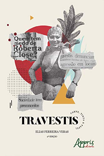 Capa do livro: Travestis: Carne, Tinta e Papel - Ler Online pdf
