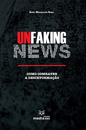 Capa do livro: Unfaking News – Como Combater a Desinformação - Ler Online pdf