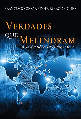 Capa do livro: Verdades que Melindram : Ensaios sobre Política Internacional e Justiça - Ler Online pdf