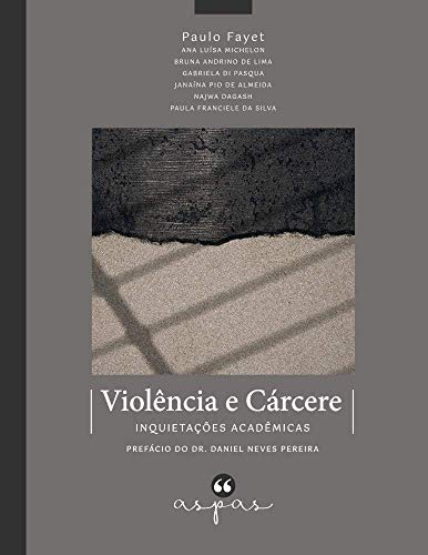 Capa do livro: Violência e Cárcere: Inquietações acadêmicas - Ler Online pdf