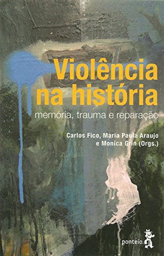 Capa do livro: Violência na história: Memória, trauma e reparação - Ler Online pdf