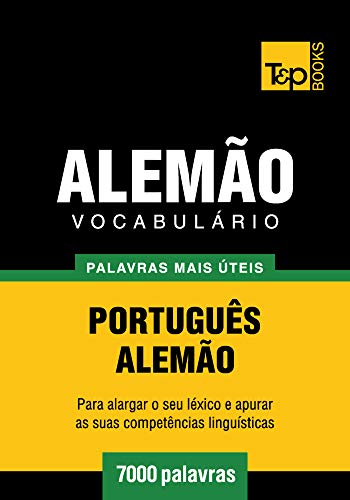 Livro PDF Vocabulário Português-Alemão – 7000 palavras mais úteis (European Portuguese Collection Livro 17)