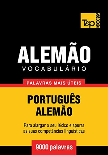 Livro PDF Vocabulário Português-Alemão – 9000 palavras mais úteis (European Portuguese Collection Livro 18)