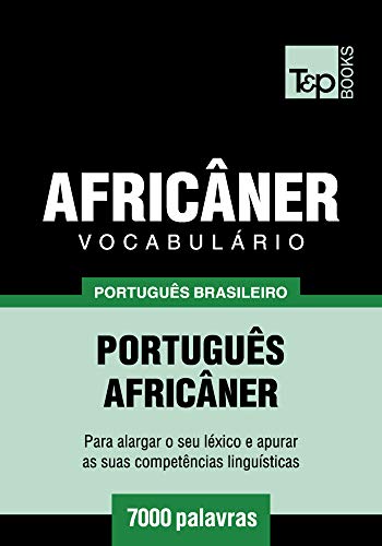Livro PDF Vocabulário Português Brasileiro-Africâner – 7000 palavras (Brazilian Portuguese Collection Livro 3)