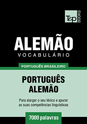 Livro PDF Vocabulário Português Brasileiro-Alemão – 7000 palavras (Brazilian Portuguese Collection Livro 11)