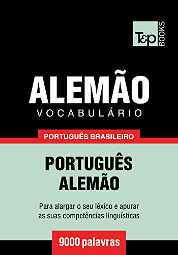 Livro PDF Vocabulário Português Brasileiro-Alemão – 9000 palavras (Brazilian Portuguese Collection Livro 12)