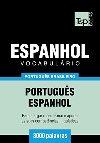 Livro PDF Vocabulário Português Brasileiro-Espanhol – 3000 palavras (Brazilian Portuguese Collection Livro 65)