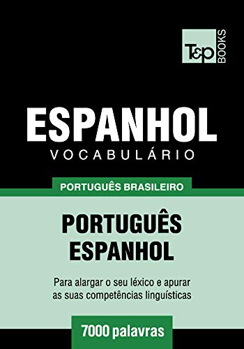 Livro PDF Vocabulário Português Brasileiro-Espanhol – 7000 palavras (Brazilian Portuguese Collection Livro 67)