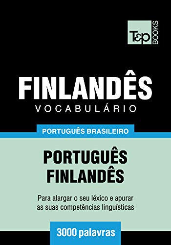 Livro PDF Vocabulário Português Brasileiro-Finlandês – 3000 palavras (Brazilian Portuguese Collection Livro 73)