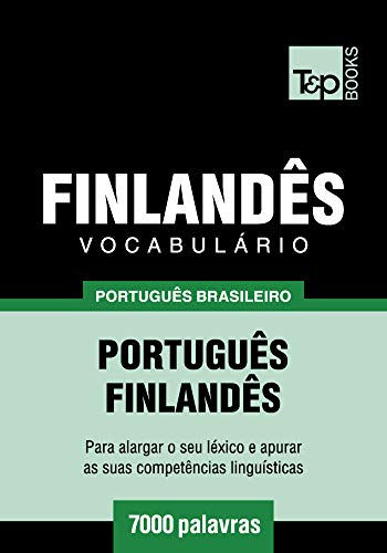 Livro PDF Vocabulário Português Brasileiro-Finlandês – 7000 palavras (Brazilian Portuguese Collection Livro 75)