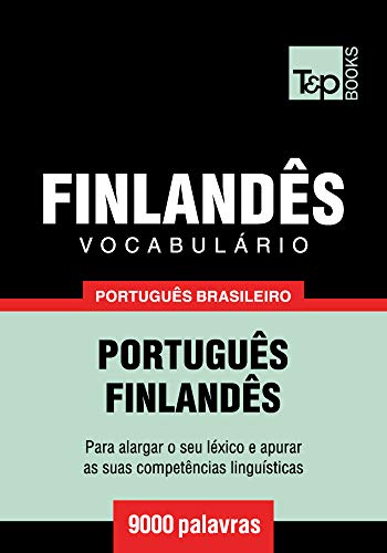 Livro PDF Vocabulário Português Brasileiro-Finlandês – 9000 palavras (Brazilian Portuguese Collection Livro 76)