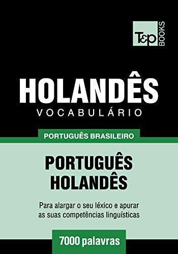 Livro PDF Vocabulário Português Brasileiro-Holandês – 7000 palavras (Brazilian Portuguese Collection Livro 99)