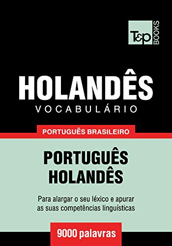 Livro PDF Vocabulário Português Brasileiro-Holandês – 9000 palavras (Brazilian Portuguese Collection Livro 100)