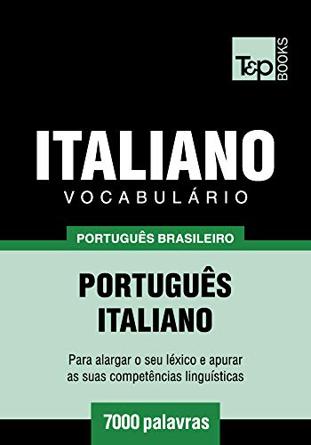 Livro PDF Vocabulário Português Brasileiro-Italiano – 7000 palavras (Brazilian Portuguese Collection Livro 119)