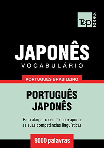 Livro PDF Vocabulário Português Brasileiro-Japonês – 9000 palavras (Brazilian Portuguese Collection Livro 124)