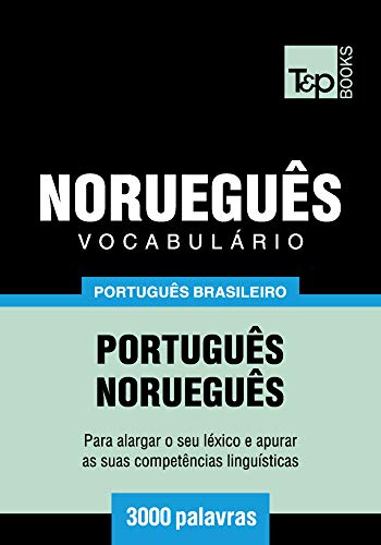 Livro PDF Vocabulário Português Brasileiro-Norueguês – 3000 palavras (Brazilian Portuguese Collection Livro 136)