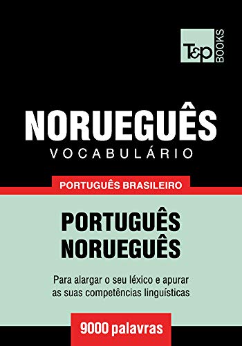 Livro PDF Vocabulário Português Brasileiro-Norueguês – 9000 palavras (Brazilian Portuguese Collection Livro 139)