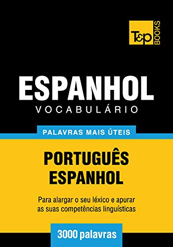 Livro PDF Vocabulário Português-Espanhol – 3000 palavras mais úteis (European Portuguese Collection Livro 106)