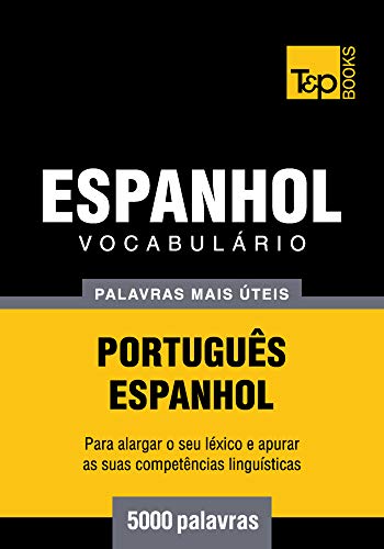Livro PDF Vocabulário Português-Espanhol – 5000 palavras mais úteis (European Portuguese Collection Livro 107)