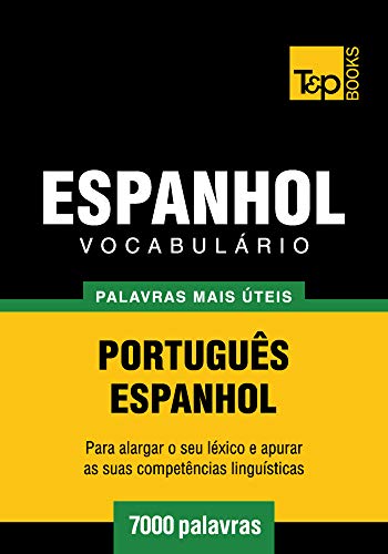Livro PDF Vocabulário Português-Espanhol – 7000 palavras mais úteis (European Portuguese Collection Livro 108)
