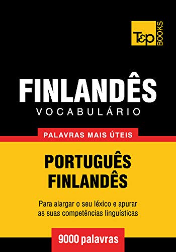 Livro PDF Vocabulário Português-Finlandês – 9000 palavras mais úteis (European Portuguese Collection Livro 123)