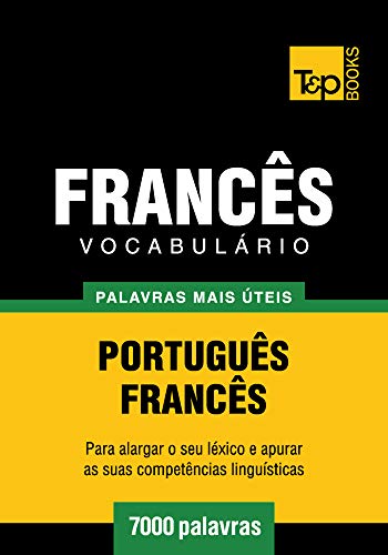 Livro PDF Vocabulário Português-Francês – 7000 palavras mais úteis (European Portuguese Collection Livro 129)