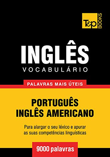 Livro PDF Vocabulário Português-Inglês americano – 9000 palavras mais úteis (European Portuguese Collection Livro 183)