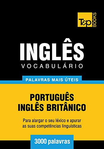 Livro PDF Vocabulário Português-Inglês britânico – 3000 palavras mais úteis (European Portuguese Collection Livro 187)