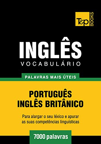Livro PDF Vocabulário Português-Inglês britânico – 7000 palavras mais úteis (European Portuguese Collection Livro 189)