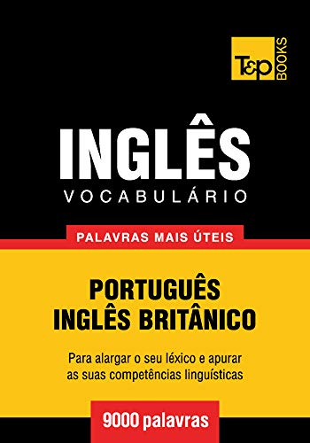 Livro PDF Vocabulário Português-Inglês britânico – 9000 palavras mais úteis (European Portuguese Collection Livro 190)
