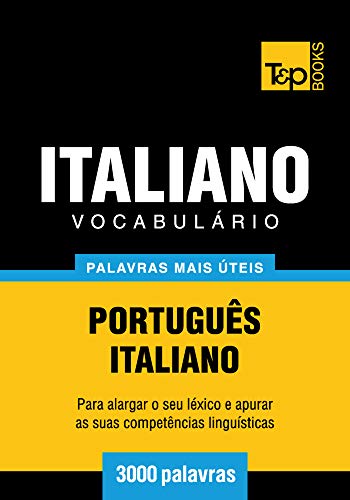 Livro PDF Vocabulário Português-Italiano – 3000 palavras mais úteis (European Portuguese Collection Livro 191)