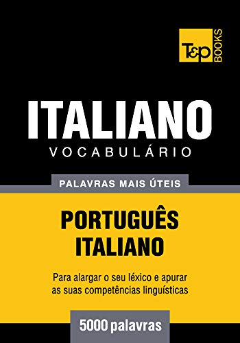 Livro PDF Vocabulário Português-Italiano – 5000 palavras mais úteis (European Portuguese Collection Livro 192)