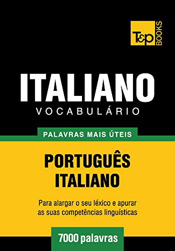 Livro PDF Vocabulário Português-Italiano – 7000 palavras mais úteis (European Portuguese Collection Livro 193)