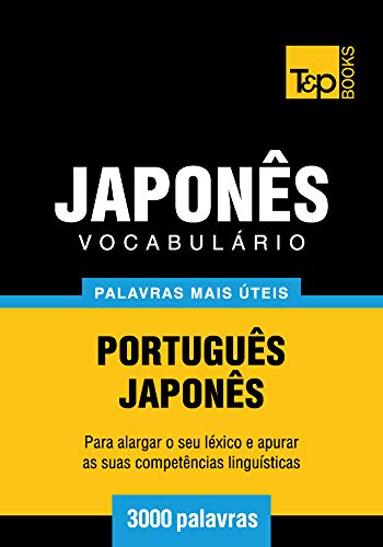 Livro PDF Vocabulário Português-Japonês – 3000 palavras mais úteis (European Portuguese Collection Livro 198)