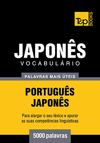 Livro PDF Vocabulário Português-Japonês – 5000 palavras mais úteis (European Portuguese Collection Livro 199)