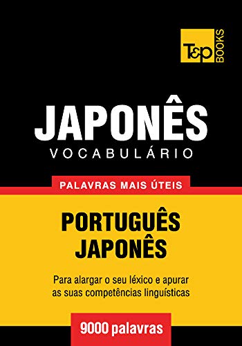 Livro PDF Vocabulário Português-Japonês – 9000 palavras mais úteis (European Portuguese Collection Livro 201)