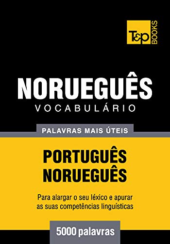 Livro PDF Vocabulário Português-Norueguês – 5000 palavras mais úteis (European Portuguese Collection Livro 227)
