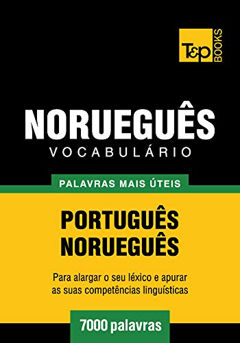 Livro PDF Vocabulário Português-Norueguês – 7000 palavras mais úteis (European Portuguese Collection Livro 228)