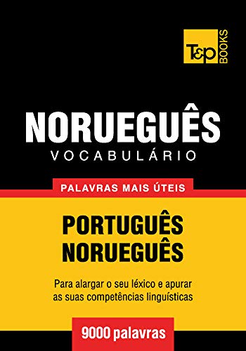 Livro PDF Vocabulário Português-Norueguês – 9000 palavras mais úteis (European Portuguese Collection Livro 229)