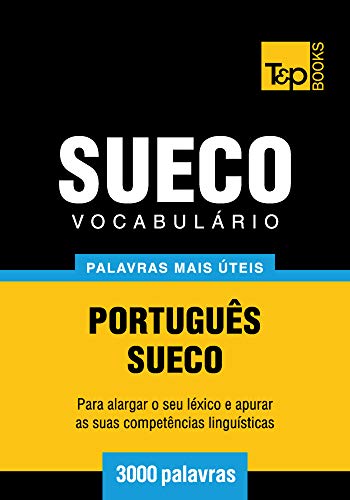 Livro PDF Vocabulário Português-Sueco – 3000 palavras mais úteis (European Portuguese Collection Livro 271)