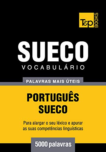 Livro PDF Vocabulário Português-Sueco – 5000 palavras mais úteis (European Portuguese Collection Livro 272)