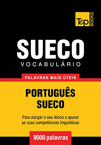 Livro PDF Vocabulário Português-Sueco – 9000 palavras mais úteis (European Portuguese Collection Livro 274)